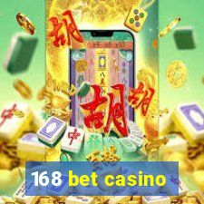 168 bet casino